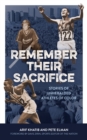 Remember Their Sacrifice : Stories of Unheralded Athletes of Color - Book