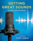 Getting Great Sounds : The Microphone Book - Book