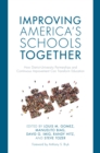 Improving America's Schools Together : How District-University Partnerships and Continuous Improvement Can Transform Education - eBook