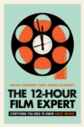 12-Hour Film Expert : Everything You Need to Know about Movies - eBook
