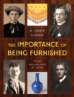 Importance of Being Furnished : Four Bachelors at Home - eBook