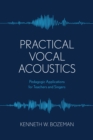 Practical Vocal Acoustics : Pedagogic Applications for Teachers and Singers - Book