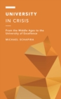 University in Crisis : From the Middle Ages to the University of Excellence - eBook