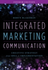 Integrated Marketing Communication : Creative Strategy from Idea to Implementation - eBook