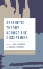 Aesthetic Theory Across the Disciplines - Book