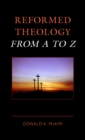 Reformed Theology from A to Z - Book