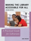Making the Library Accessible for All : A Practical Guide for Librarians - eBook