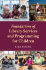 Foundations of Library Services and Programming for Children - Book