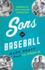Sons of Baseball : Growing Up with a Major League Dad - eBook