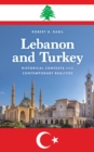 Lebanon and Turkey : Historical Contexts and Contemporary Realities - eBook