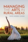 Managing the Arts in Rural Areas - Book