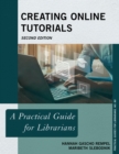 Creating Online Tutorials : A Practical Guide for Librarians - eBook
