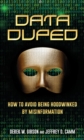 Data Duped : How to Avoid Being Hoodwinked by Misinformation - eBook