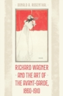 Richard Wagner and the Art of the Avant-Garde, 1860-1910 - eBook