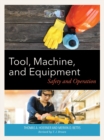 Tool, Machine, and Equipment : Safety and Operation - eBook