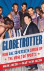Globetrotter : How Abe Saperstein Shook Up the World of Sports - Book