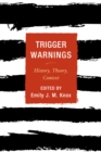 Trigger Warnings : History, Theory, Context - Book