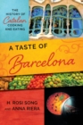 A Taste of Barcelona : The History of Catalan Cooking and Eating - Book