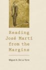 Reading Jose Marti from the Margins - Book