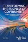 Transforming the Business of Government : Insights on Resiliency, Innovation, and Performance - Book