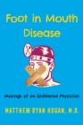 Foot in Mouth Disease : Musings of an Unfiltered Physician - Book