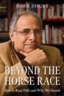 Beyond the Horse Race : How to Read Polls and Why We Should - Book