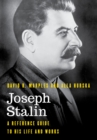Joseph Stalin : A Reference Guide to His Life and Works - Book