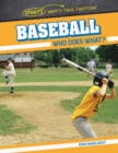 Baseball: Who Does What? - eBook