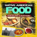 Native American Food: From Salmon to Succotash - eBook
