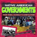 Native American Governments: From Tribal Councils to Constitutions - eBook