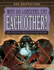 Why Do Lobsters Eat Each Other? : And Other Odd Crustacean Adaptations - eBook