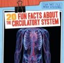 20 Fun Facts About the Circulatory System - eBook