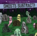 Ghosts Subtract! - eBook