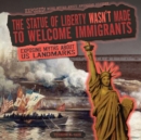 The Statue of Liberty Wasn't Made to Welcome Immigrants : Exposing Myths About U.S. Landmarks - eBook