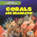 Corals Are Brainless! - eBook