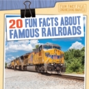 20 Fun Facts About Famous Railroads - eBook