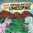 Learn Compound Sentences with Unicorns - eBook