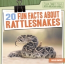 20 Fun Facts About Rattlesnakes - eBook
