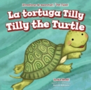 La tortuga Tilly / Tilly the Turtle - eBook