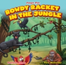 Rowdy Racket in the Jungle - eBook