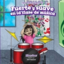 Fuerte y suave en la clase de musica (Loud and Quiet in Music Class) - eBook