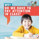 Why Do We Have to Pay Attention in Class? - eBook