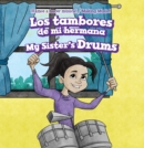 Los tambores de mi hermana / My Sister's Drums - eBook