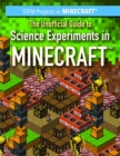 The Unofficial Guide to Science Experiments in Minecraft(R) - eBook