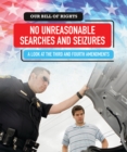 No Unreasonable Searches and Seizures : A Look at the Third and Fourth Amendments - eBook
