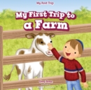 My First Trip to a Farm - eBook