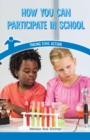 How You Can Participate in School : Taking Civic Action - eBook