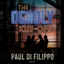 The Deadly Kiss-Off - eAudiobook