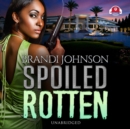 Spoiled Rotten - eAudiobook