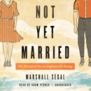 Not Yet Married - eAudiobook
